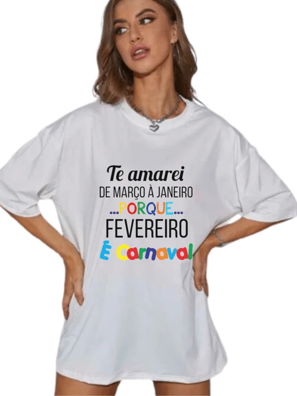 Camiseta Feminina Carnaval Frase Estilosa