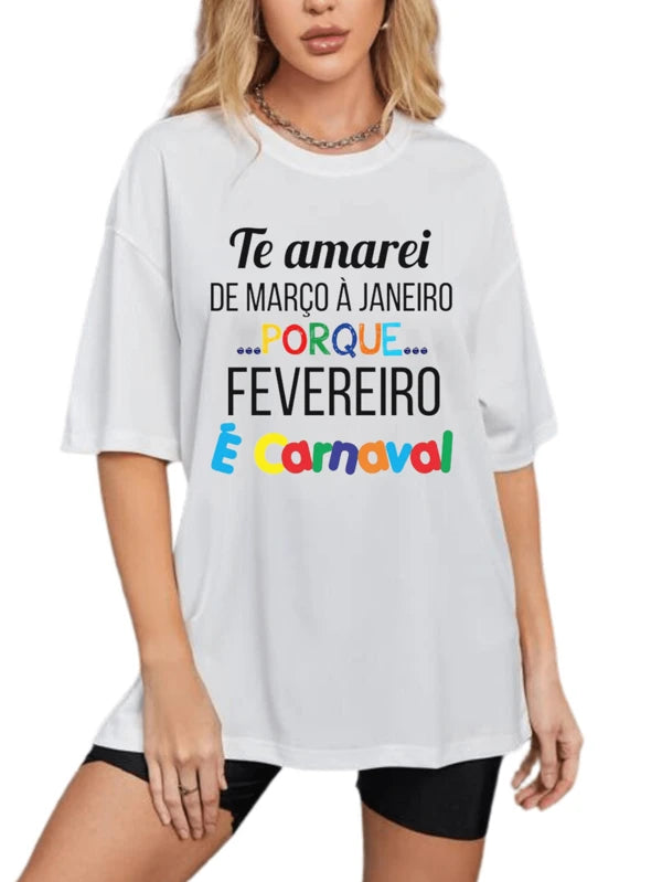 Camiseta Feminina Carnaval Frase Estilosa